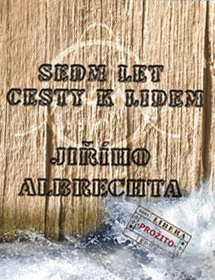 Sedm let cesty k lidem Jiho Albrechta - DVD